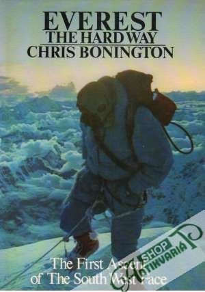 Everest - The Hardway - Bonington Chris