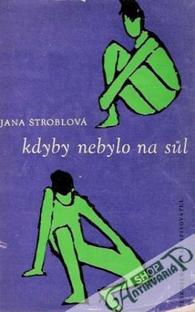 Kdyby nebylo na súl - Štroblová Jana