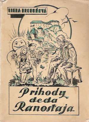 Príhody deda Ranostaja - Hroboňová Elena