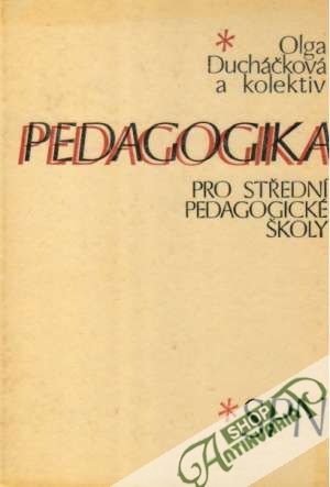 Pedagogika pro střední pedagogické školy - Ducháčková Olga a kolektiv