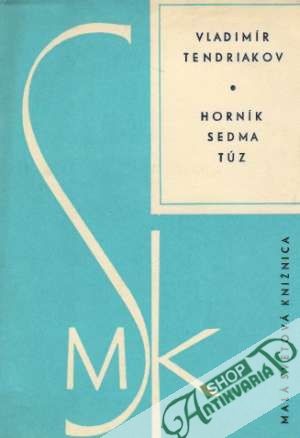Horník, sedma, túz - Tendriakov Vladimír