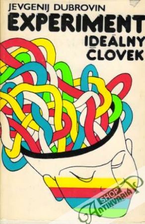 Experiment Ideálny človek - Dubrovin Jevgenij