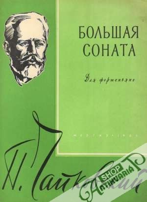 Boľšaja sonata - Čajkovskij I.P.
