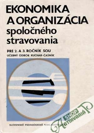 Ekonomika a organizácia spoločného stravovania - Kadlec Ján