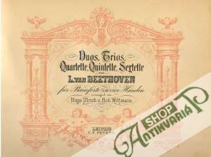 Duos, Trios, Quartette, Quintette, Sextette - Beethoven Ludvik