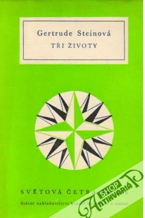 Tři životy - Steinová Gertrude