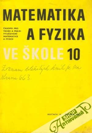 Matematika a fyzika ve škole 10/1985 - Kolektív autorov