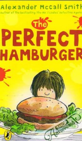 The Perfect Hamburger - McCall Smith Alexander