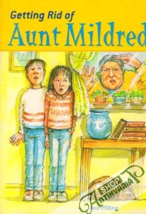 Getting Rid of Aunt Mildred - Pilling Ann