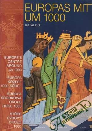 Europas mitte um 1000 - Katalog - Wieczorek, Hinz