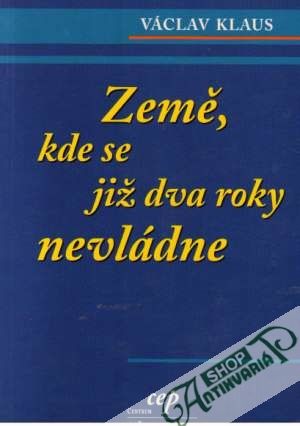 Země, kde se již dva roky nevládne - Klaus Václav