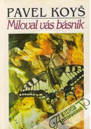 Miloval vás básnik - Koyš Pavel