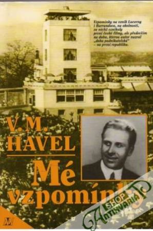 Mé vzpomínky - Havel Václav M.