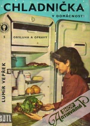 Chladnička v domácnosti - Vepřek Lumír