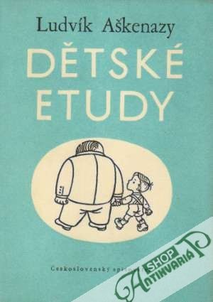Dětské etudy - Aškenazy Ludvík