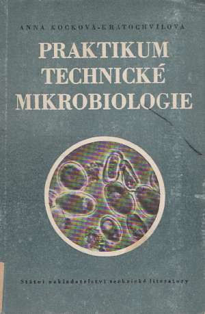 PRAKTIKUM TECHNICKÉ MIKROBIOLOGIE - Kocková- Kratochvílová A.