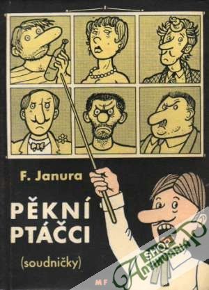 Pěkní ptáčci /soudničky/ - Janura František
