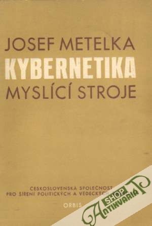 Kybernetika-Myslící stroje - Metelka Josef