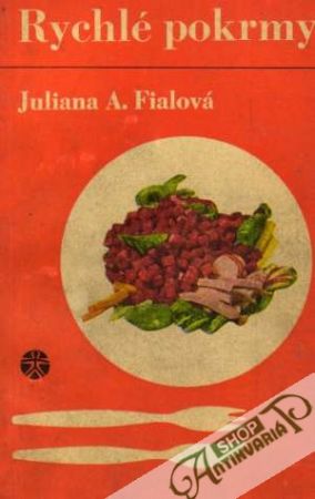 Rychlé pokrmy - Fialová Juliana A.