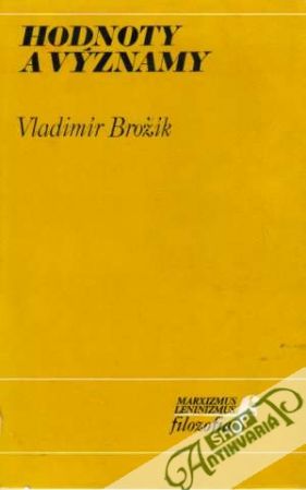 Hodnoty a významy - Brožík Vladimír