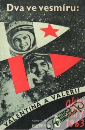 Dva ve vesmíru: Valentina a Valerij - Kolektív autorov