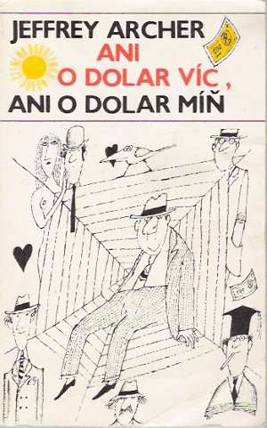 Ani o dolar víc, ani o dolar míň - Archer Jeffrey