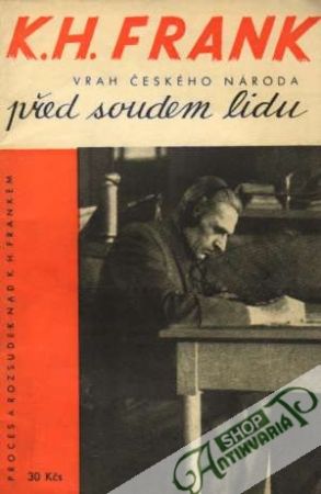 K.H.Frank-Vrah českého národa před soudem lidu - Kolektív autorov