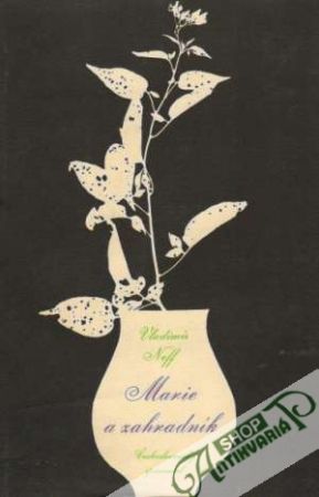 Marie a zahradník - Neff Vladimír