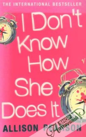 I Don´t Know How She Does It - Pearson Allison