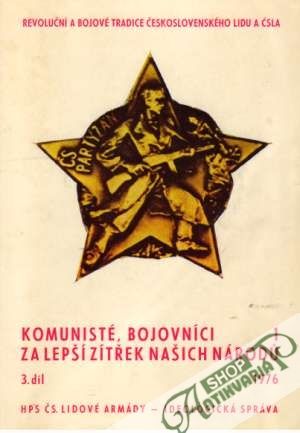 Komunisté, bojovníci za lepší zítřek našich národú III. - Kolektív autorov