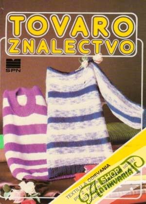 Tovaroznalectvo textilu a odievania - Kolektív autorov