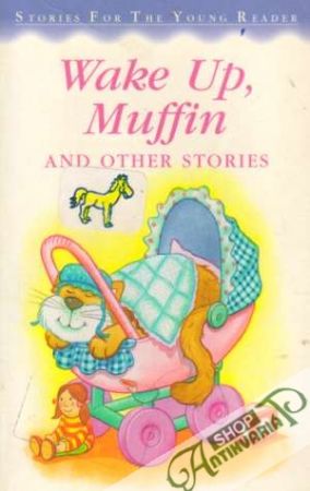Wake up Muffin and other stories - Kolektív autorov