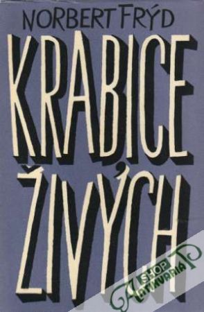 Krabice živých - Frýd Norbert