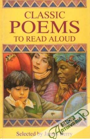 Classic Poems to Read Aloud - Berry James