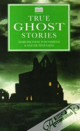 True Ghost Stories - Kolektív autorov