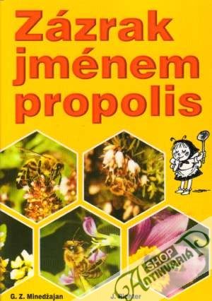 Zázrak jménem propolis - Minedžajan G.Z., Richter J.