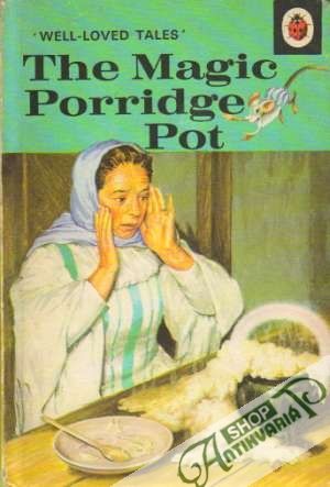 The Magic Porridge Pot - Kolektív autorov