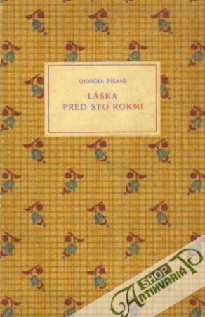 Láska pred sto rokmi - Pisani Giorgia