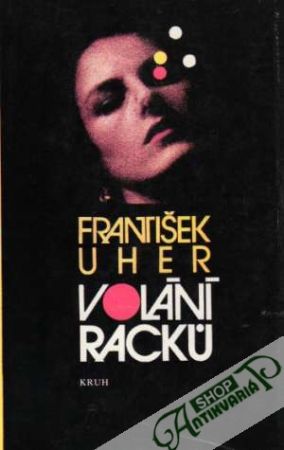 Volání rackú - Uher František