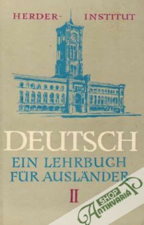 Deutsch - Ein Lehrbuch fur Ausländer II. - Kolektív autorov