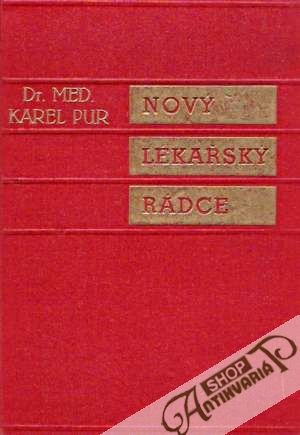Nový lékařský rádce - Pur Karel a kol.