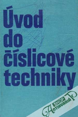 Úvod do číslicové techniky - Putz Jean a kolektív