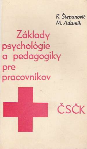 ZÁKLADY PSYCHOLÓGIE A PEDAGOGIKY PRE PRACOVNÍKOV - Štepanovič R.