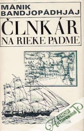 Člnkár na rieke Padme - Bandjopádhjáj Mánik
