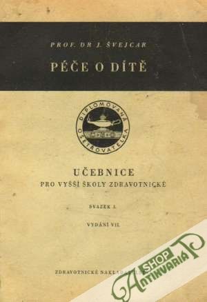 Péče o dítě - Švejcar Josef