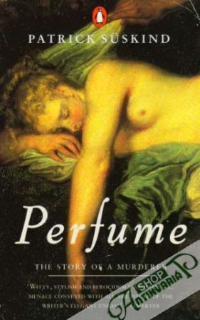 Perfume - The Story of a Murderer - Suskind Patrick