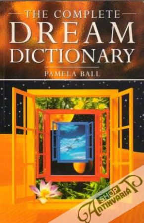The Complete Dream Dictionary - Ball Pamela