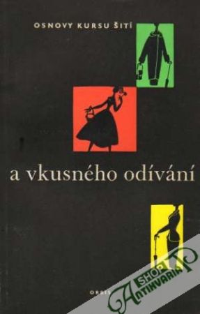 Osnovy kursu šití a vkusného odívání - Kolektív autorov