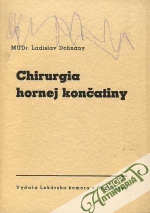 Chirurgia hornej končatiny - Dohnány Ladislav