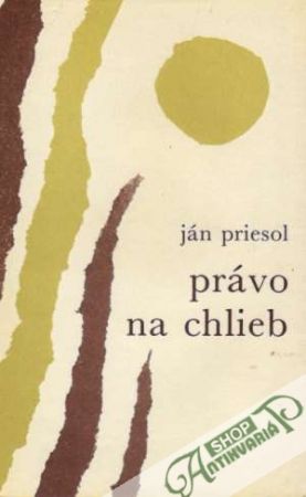 Právo na chlieb - Priesol Ján